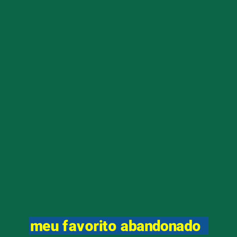 meu favorito abandonado