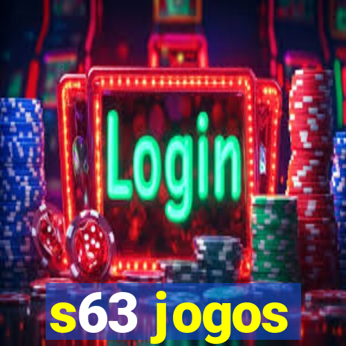 s63 jogos