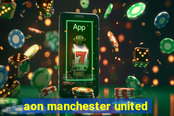 aon manchester united