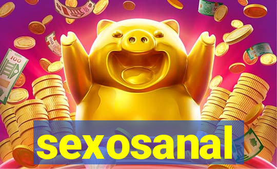 sexosanal