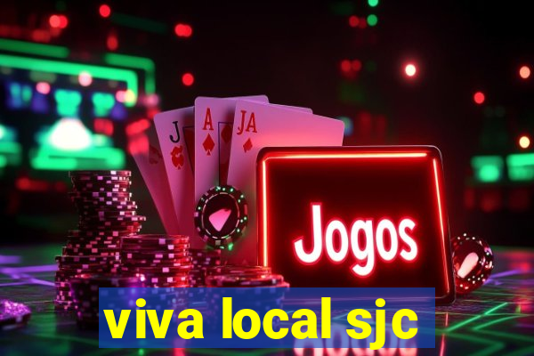 viva local sjc