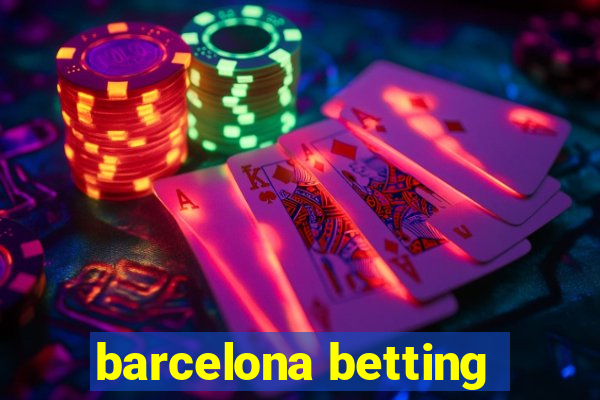 barcelona betting