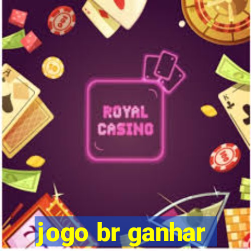 jogo br ganhar