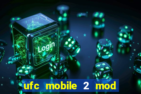 ufc mobile 2 mod apk unlimited money and gems