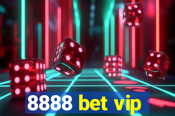 8888 bet vip