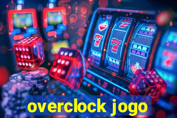 overclock jogo