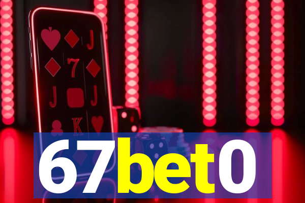 67bet0