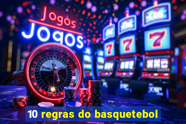 10 regras do basquetebol