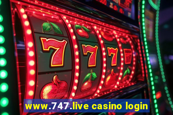 www.747.live casino login