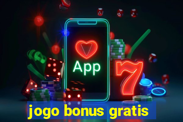 jogo bonus gratis