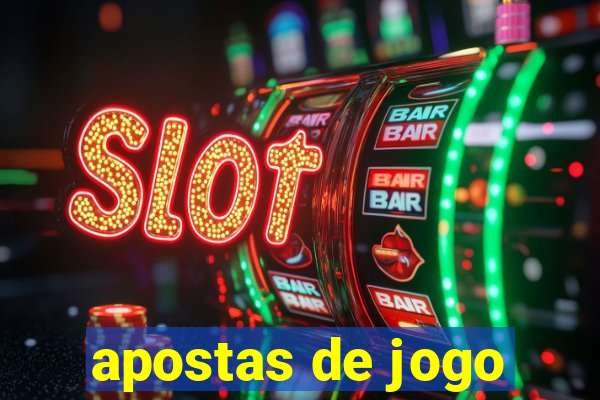 apostas de jogo