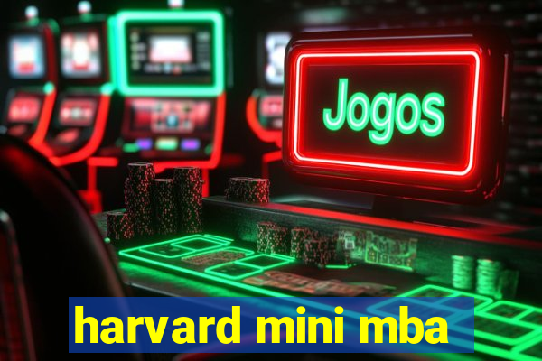 harvard mini mba