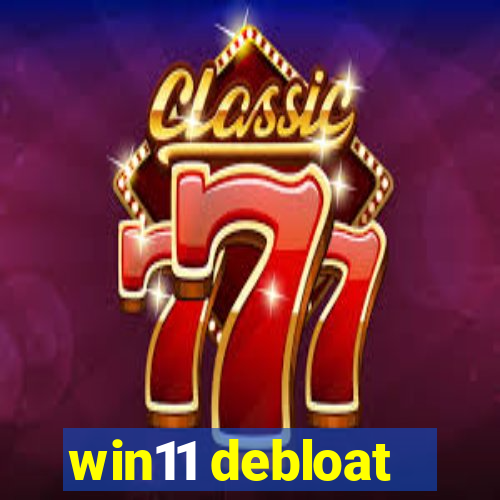 win11 debloat