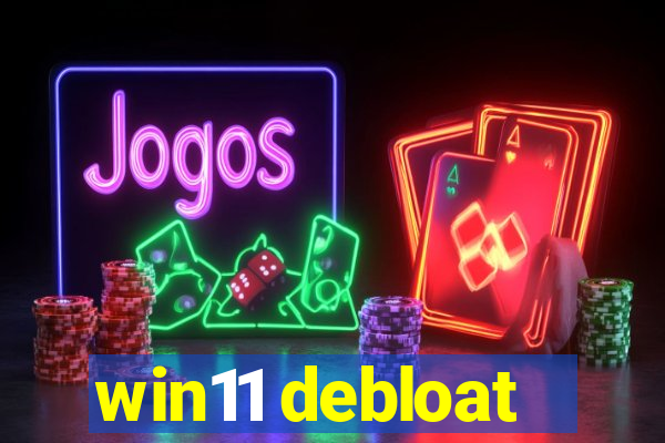 win11 debloat