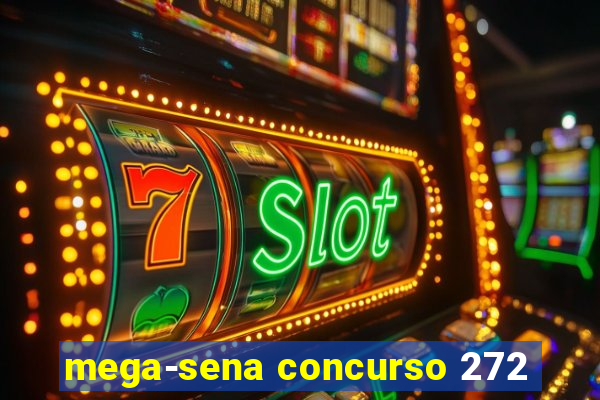 mega-sena concurso 272