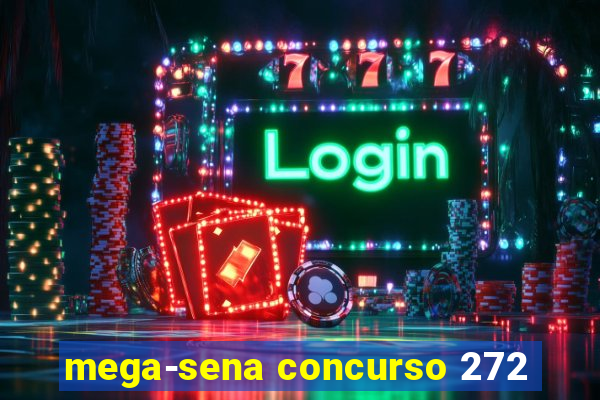 mega-sena concurso 272