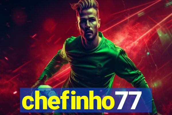 chefinho77