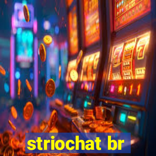 striochat br