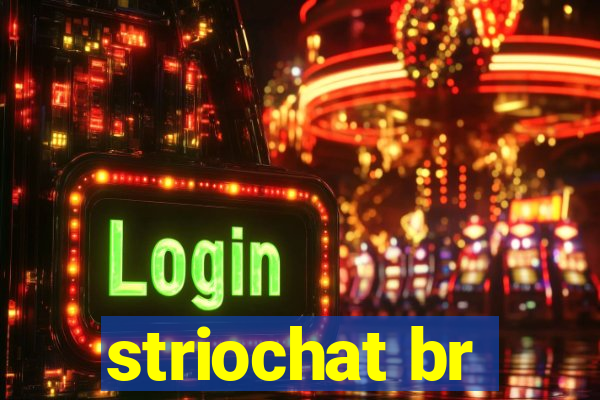 striochat br