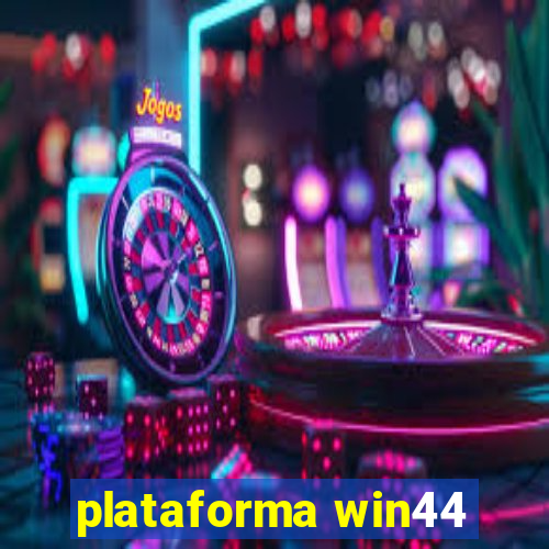 plataforma win44