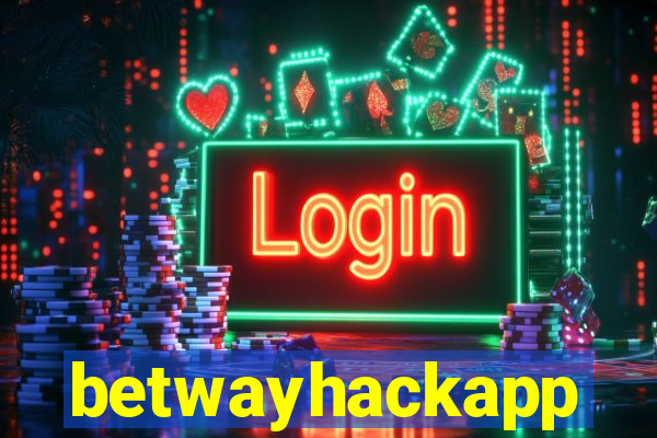 betwayhackapp