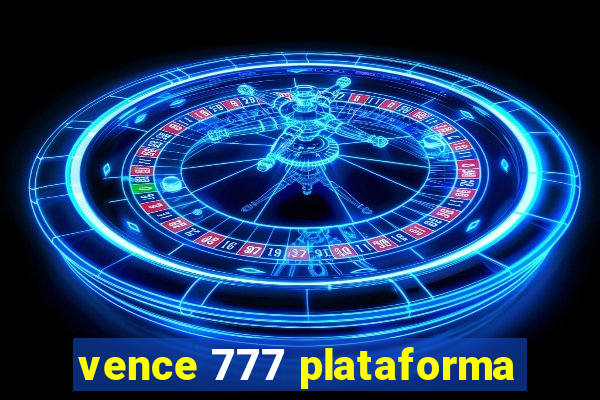 vence 777 plataforma