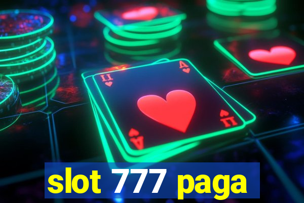 slot 777 paga