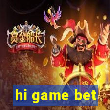 hi game bet