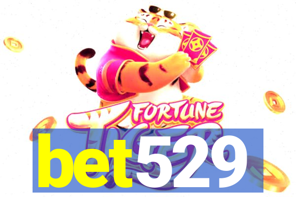 bet529