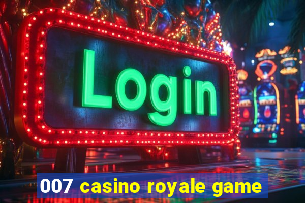 007 casino royale game