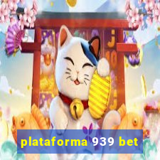 plataforma 939 bet