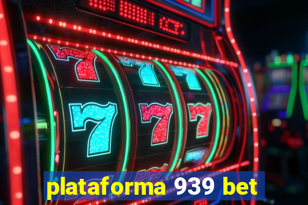 plataforma 939 bet