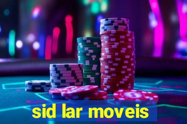 sid lar moveis