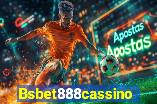 Bsbet888cassino