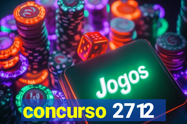 concurso 2712