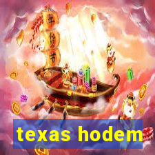 texas hodem