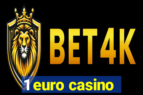 1 euro casino