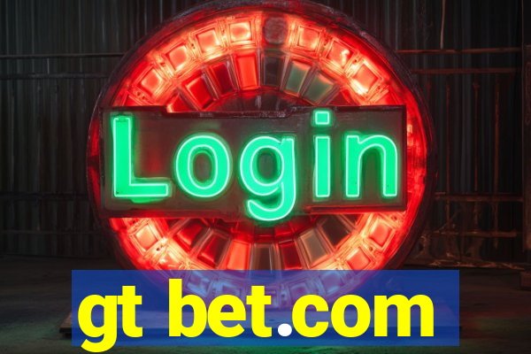 gt bet.com