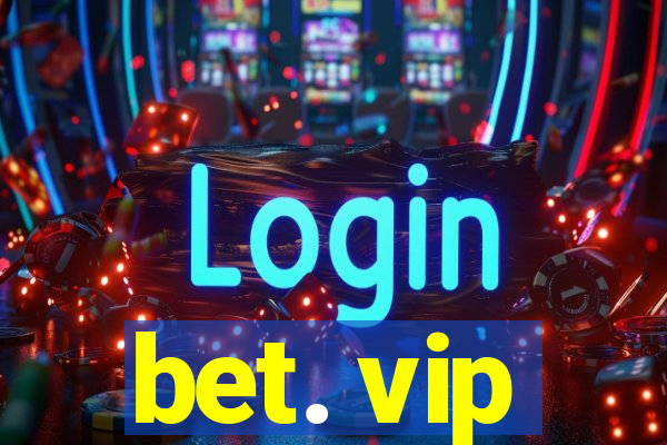 bet. vip