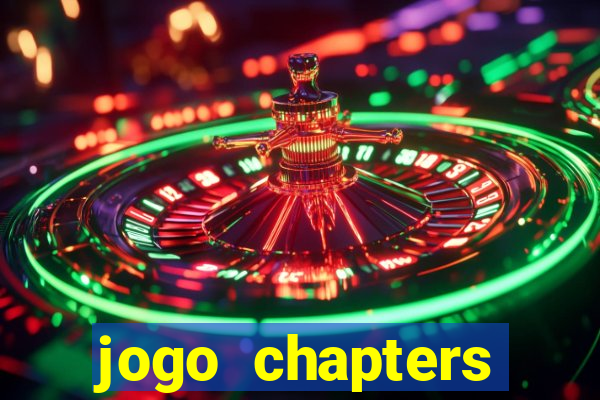 jogo chapters diamantes infinitos