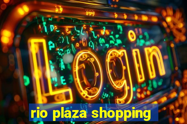 rio plaza shopping