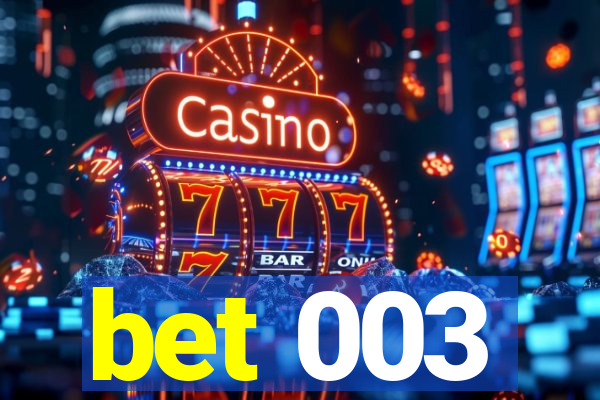 bet 003