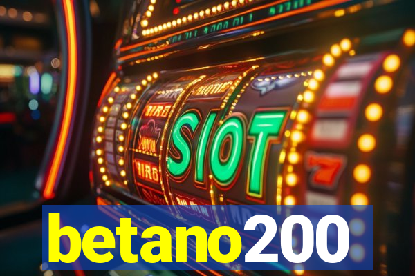 betano200