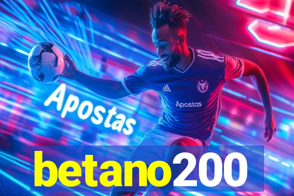 betano200