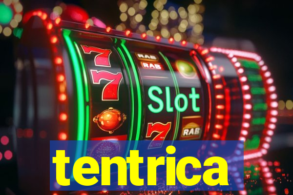 tentrica