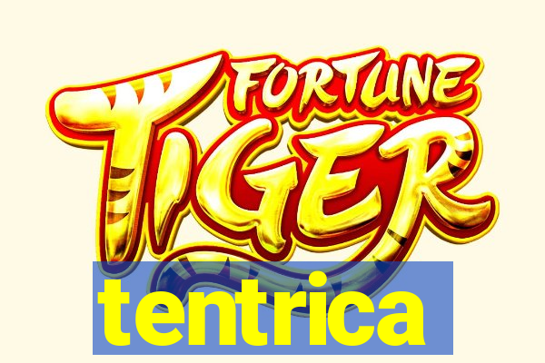 tentrica