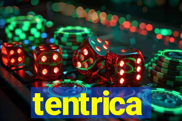 tentrica