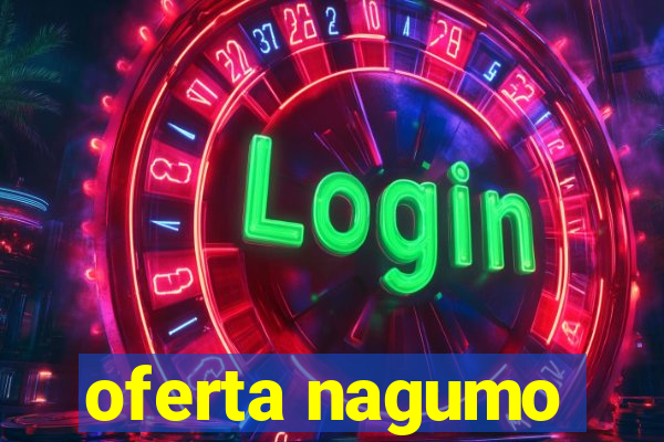 oferta nagumo