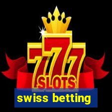 swiss betting