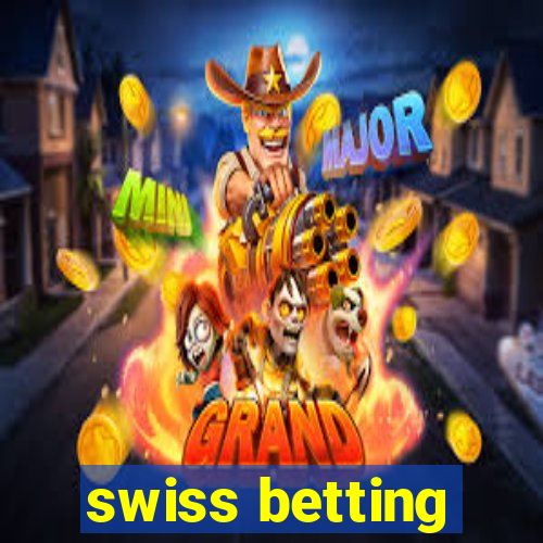 swiss betting